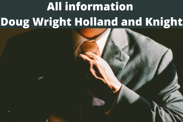 Doug wright Holland and Knight