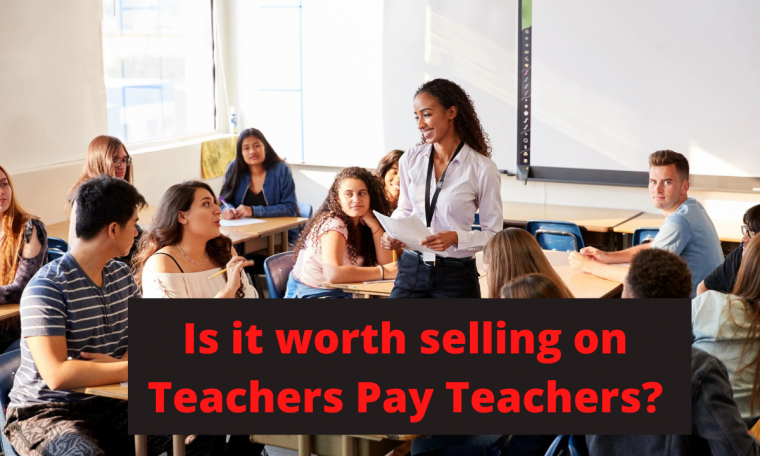 Is it worth selling on Teachers Pay Teachers?