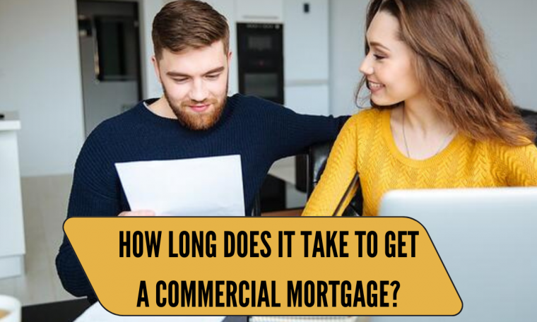 How long does it take to get a commercial mortgage?