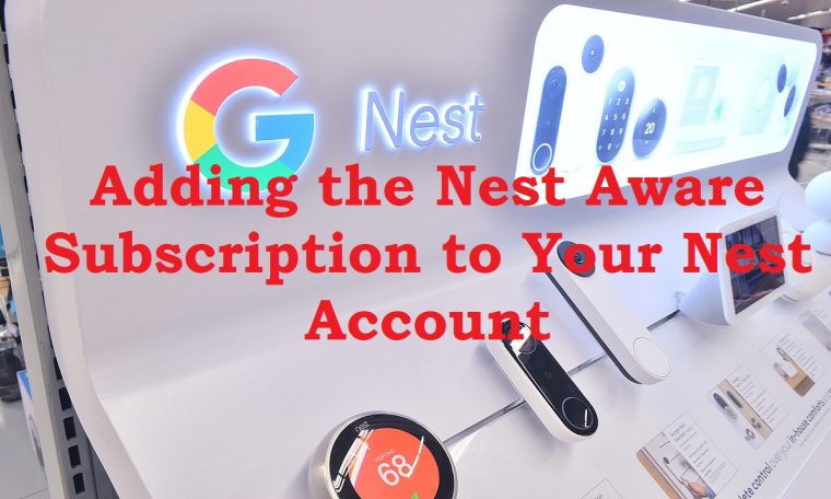Adding the Nest Aware subscription to your nest account