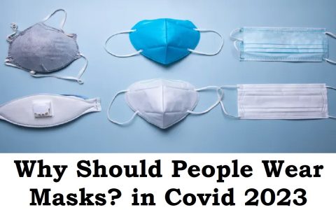 Why Should People Wear Masks in Covid 2023
