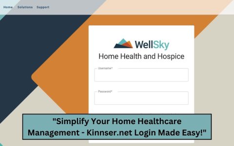 "Simplify Your Home Healthcare Management - Kinnser.net Login Made Easy!"