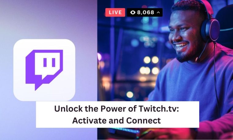 Unlock the Power of Twitch.tv: Activate and Connect