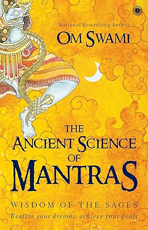 The Ancient Science Of Mantras by Om Swami