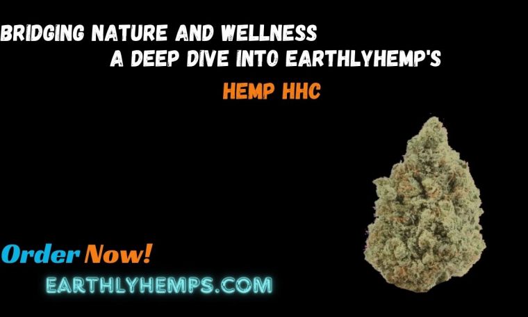 A Deep Dive into EarthlyHemp's Hemp HHC Offerings