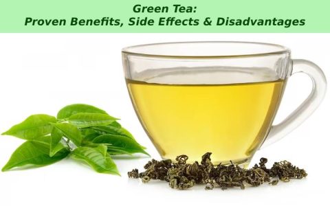 Green Tea: Proven Health Benefits & Disadvantages