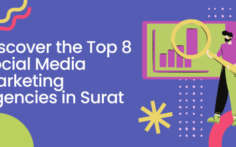 Discover the Top 8 Social Media Marketing Agencies in Surat