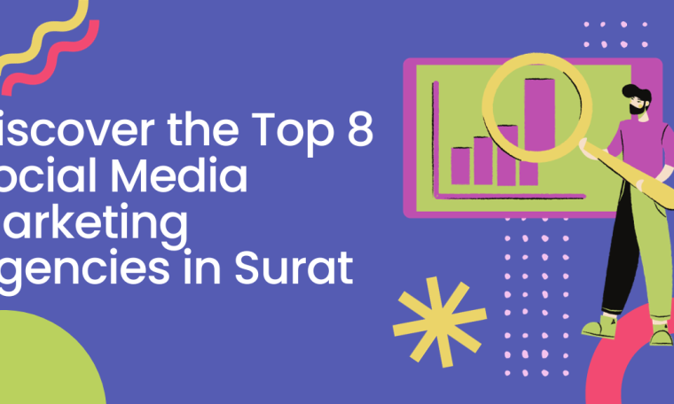 Discover the Top 8 Social Media Marketing Agencies in Surat