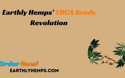 Earthly Hemps' THCA Seeds Revolution