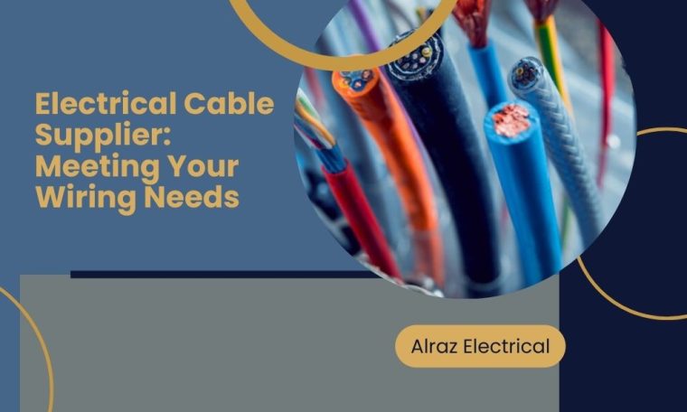 Electrical Cable Supplier Meeting Your Wiring Needs