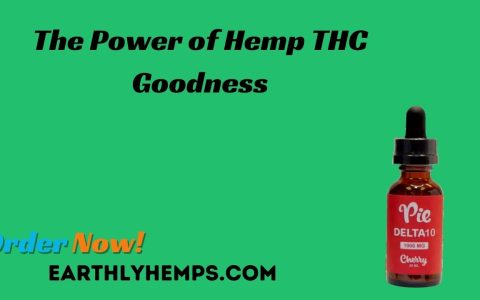 The Power of Hemp THC Goodness