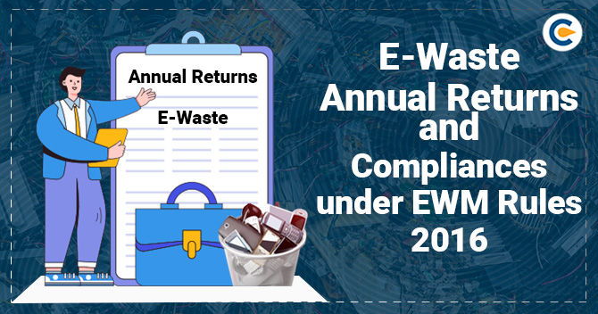 E-Waste Rules Annual Returns