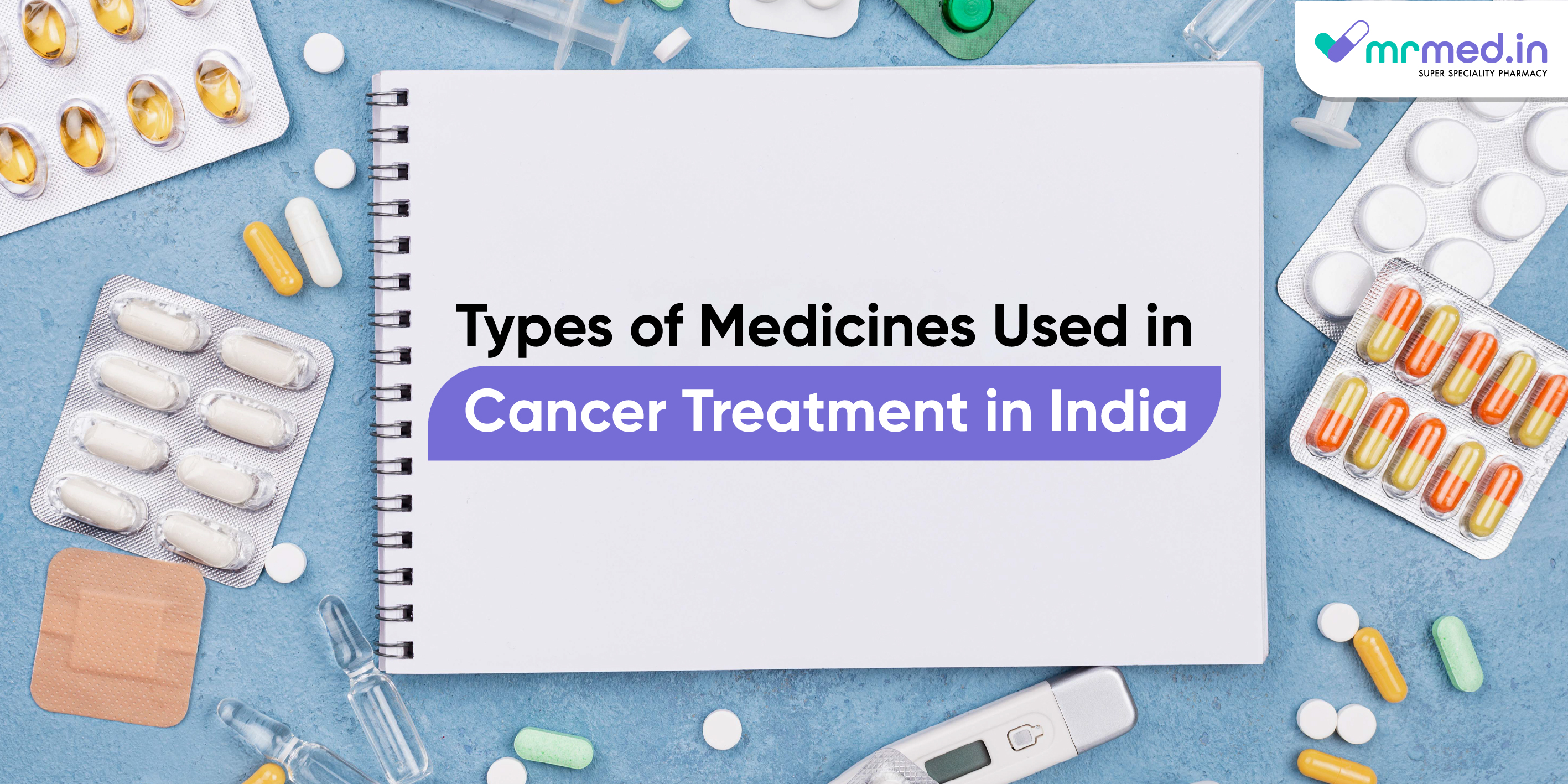 Types of Medicines Used in the Treatment of Cancer in India