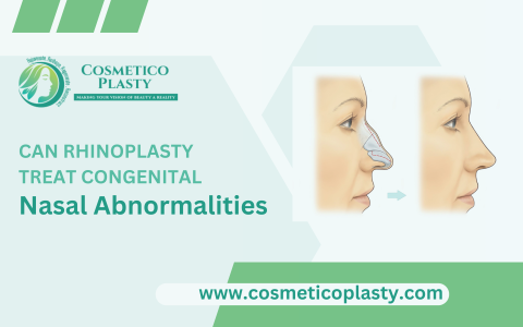 Can Rhinoplasty Treat Congenital Nasal Abnormalities