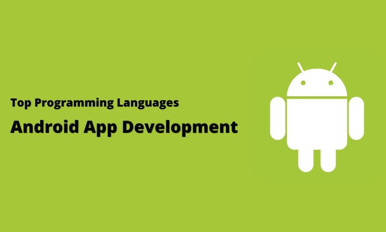 Android App Development Top Programming Languages