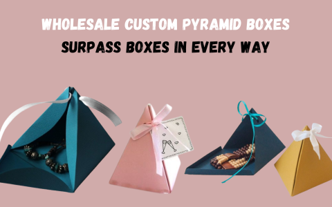 Wholesale Custom Pyramid Boxes Surpass Boxes in Every Way