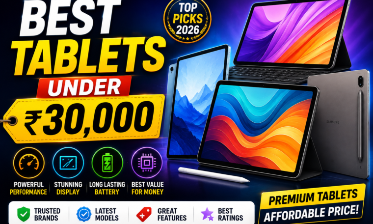 Best Tablets Under ₹30,000 in India 2026: Top Picks & Buying Guide