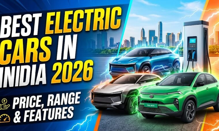 Best Electric Cars in India 2026: Price, Range & Features