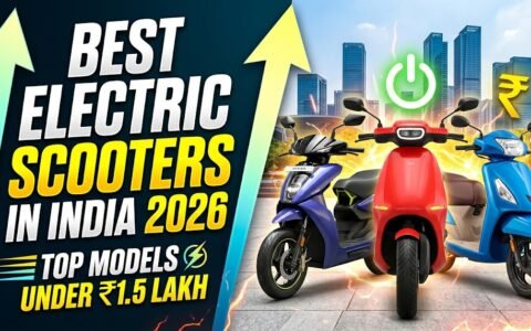 Best Electric Scooters in India 2026: Top Models Under ₹1.5 Lakh