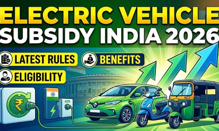 Electric Vehicle Subsidy in India 2026: Latest Rules, Benefits & Eligibility