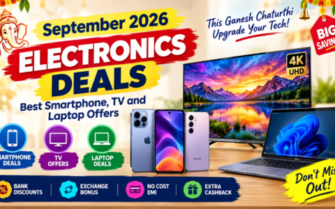 September 2026 Electronics Deals: Best Smartphone, TV and Laptop Offers